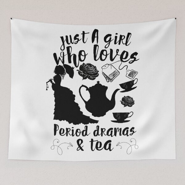 Item preview, Just a Girl Who Loves Period Dramas & Tea  designed and sold by Pinkmagenta.