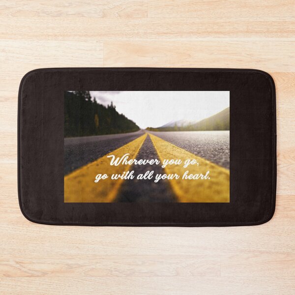Item preview, Wherever you go, go with all your heart. designed and sold by Emilyromrell.