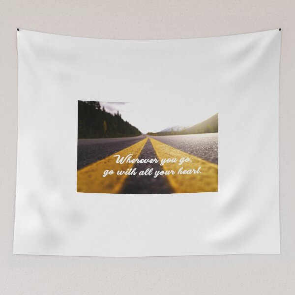 Item preview, Wherever you go, go with all your heart. designed and sold by Emilyromrell.