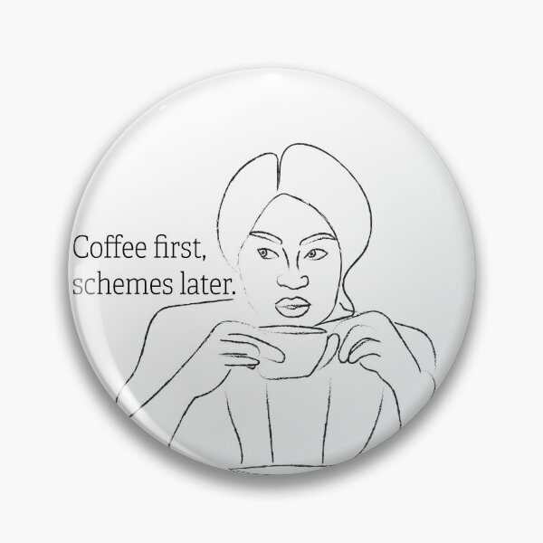 Item preview, Coffee first, schemes later  designed and sold by Gabrielle Freitas.