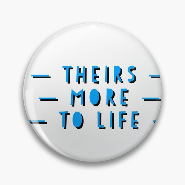 Item preview, Theirs more to life  designed and sold by Dipalo.