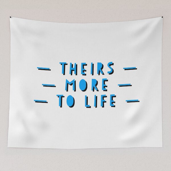 Item preview, Theirs more to life  designed and sold by Dipalo.