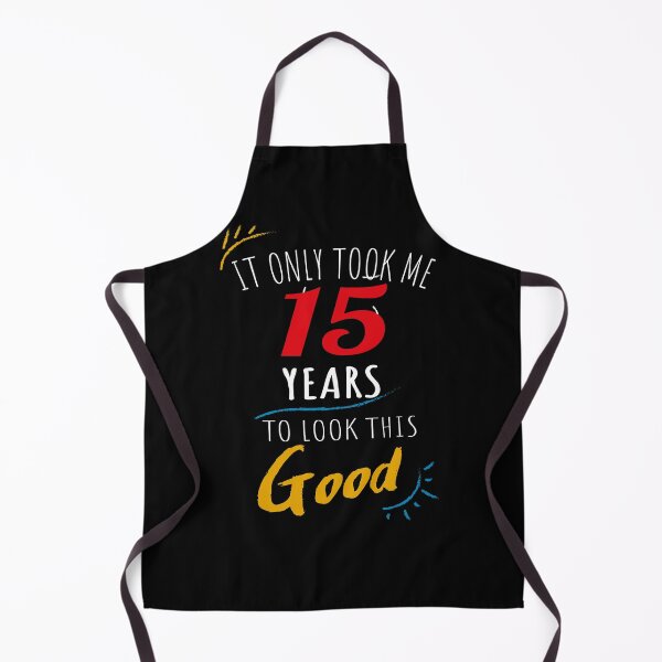 Item preview, It Only Took me 15 Years to Look This Good designed and sold by orangeblue21.