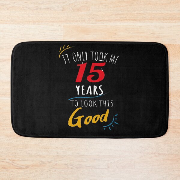 Item preview, It Only Took me 15 Years to Look This Good designed and sold by orangeblue21.