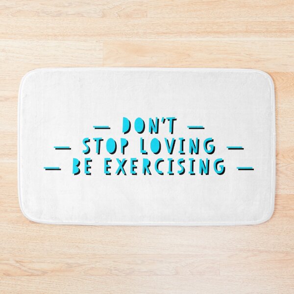 Item preview, Don't stop loving be exercising  designed and sold by Dipalo.