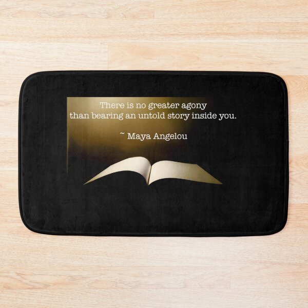Item preview, There is no greater agony than bearing an untold story inside you. ~Maya Angelou designed and sold by Emilyromrell.