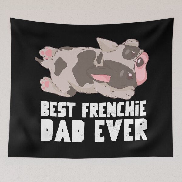 Item preview, Best Frenchie Dad Ever - Dog lover designed and sold by YueHeng Creates ⭐⭐⭐⭐⭐.