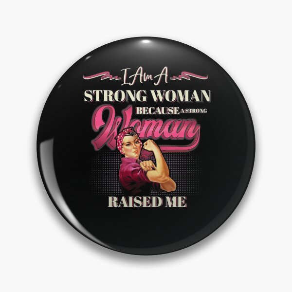 Item preview, I Am A Strong Woman Because A Strong Woman Raised Me designed and sold by BaseStore.
