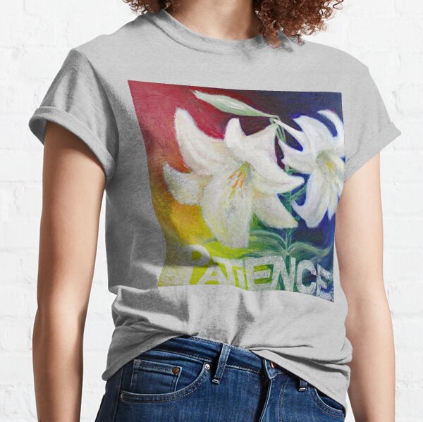 PATIENCE Classic T-Shirt