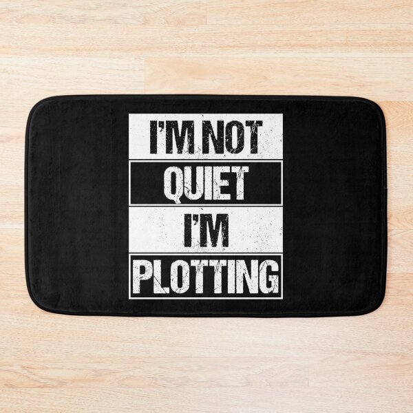 Item preview, I'm Not Quiet I'm Plotting  designed and sold by printrendstore.