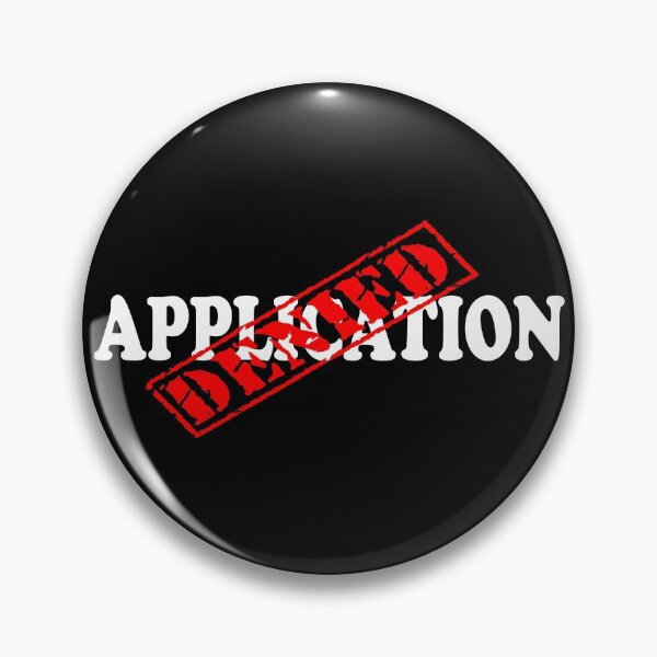Item preview, APPLICATION DENIED designed and sold by DomGDesign.
