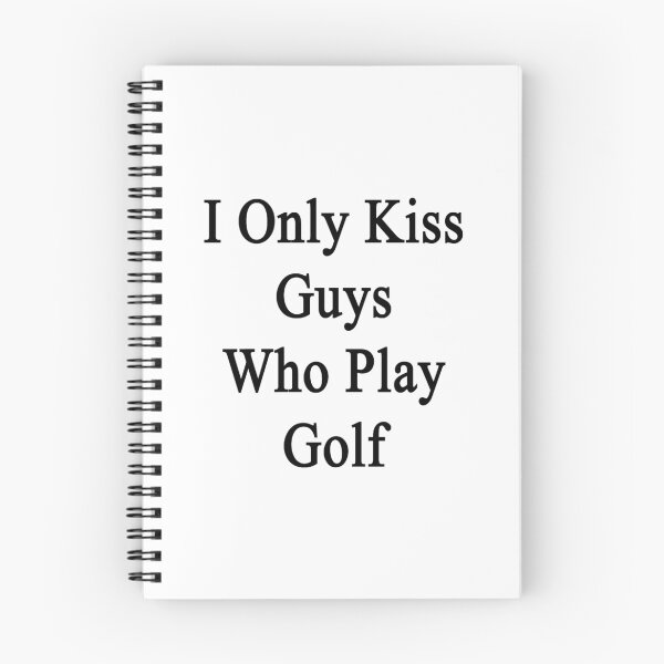 Item preview, I Only Kiss Guys Who Play Golf  designed and sold by supernova23.