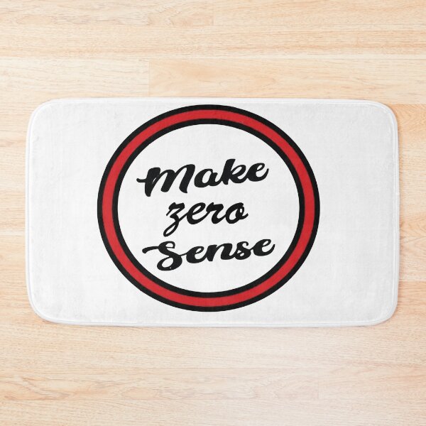 Item preview, Make Zero Sense  designed and sold by mouad naouiri.