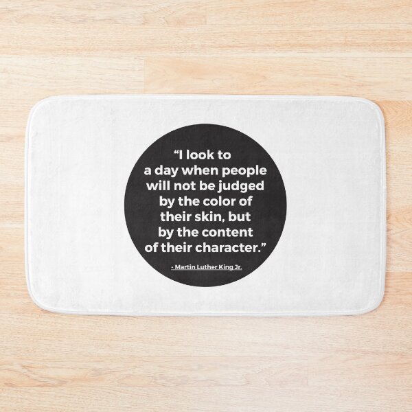 Item preview, I Look To A Day When People Will Not Be Judged By The Color Of Their Skin, But By The Content Of Their Character | MLK Quote designed and sold by PerfectlySimple.