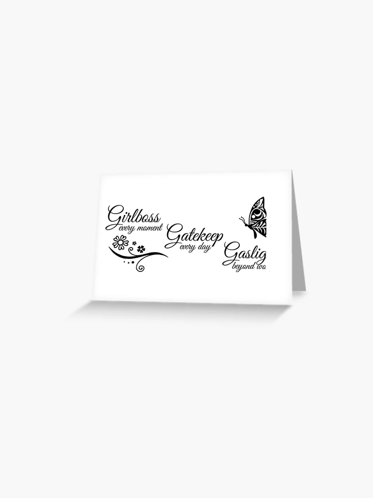 girlboss gatekeep gaslight design