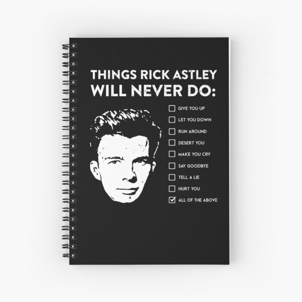 Rick Astley Spiral Notebooks Redbubble
