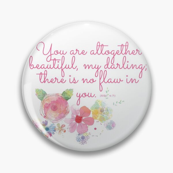 Item preview, You are altogether beautiful, my darling; there is no flaw in you. (Sol. 4:7) designed and sold by Sheen-designs.