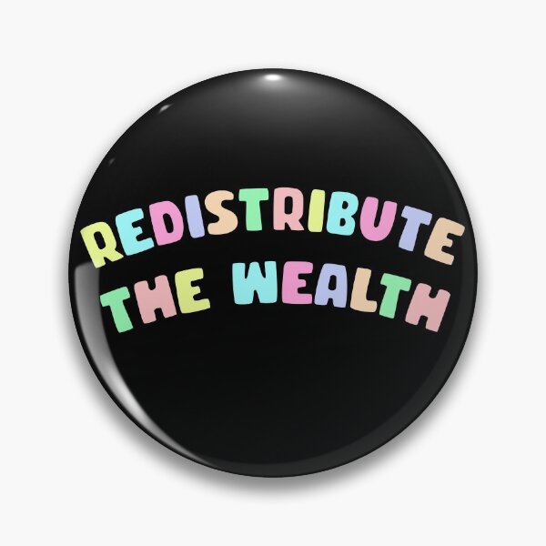 Item preview, Redistribute The Wealth designed and sold by Picket Club.