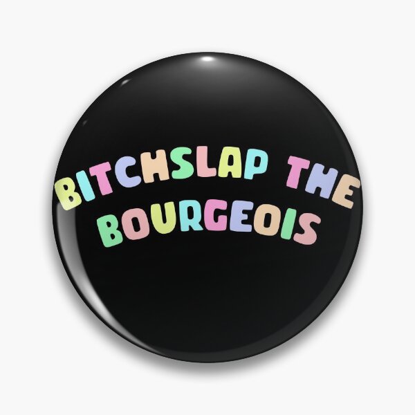 Item preview, Bitchslap The Bourgeois designed and sold by Picket Club.