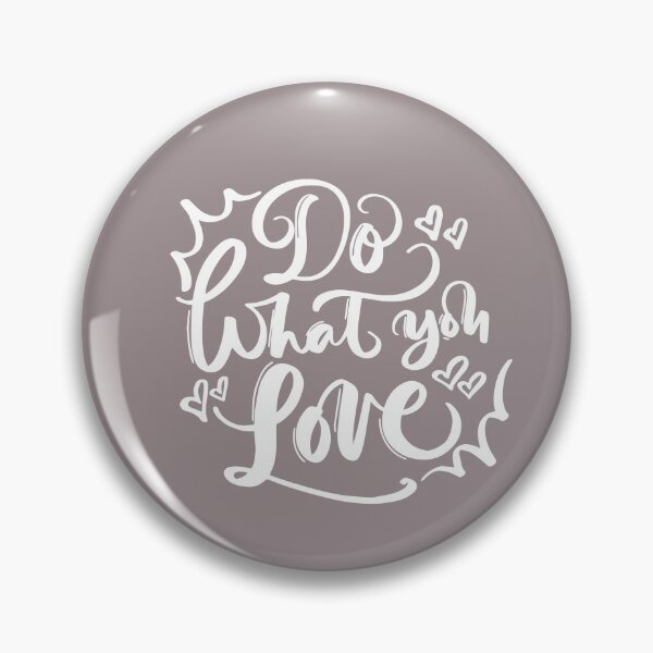 Item preview, Do What You Love designed and sold by clevstuff.