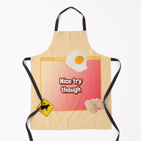 Item preview, Nice Try Though designed and sold by AladdinMktgs.