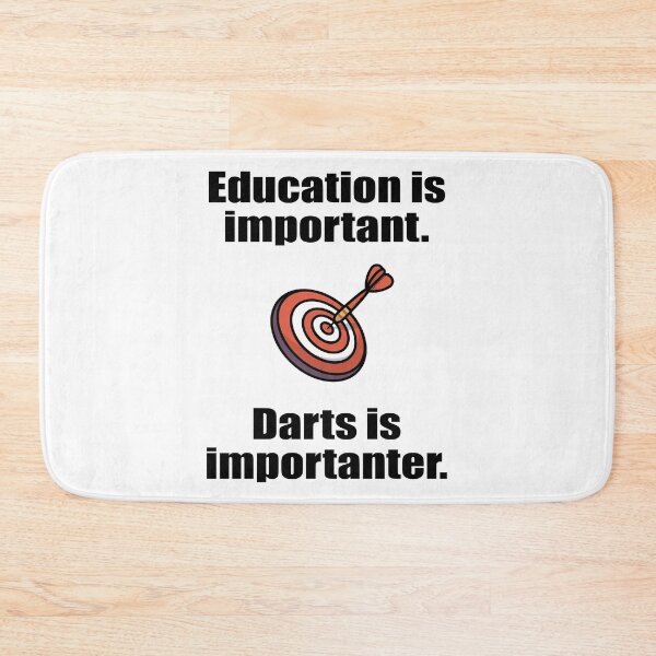 Item preview, Education Is Important. Darts Is More Important. designed and sold by saulmedia.