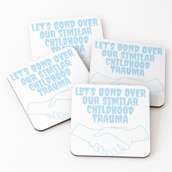 Item preview, Let's Bond Over Our Similar Childhood Trauma Blue designed and sold by EmmaEss.