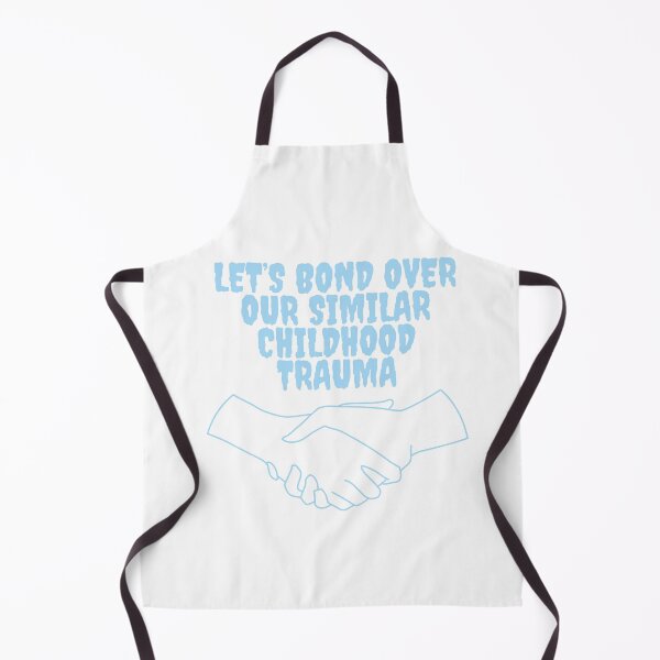 Item preview, Let's Bond Over Our Similar Childhood Trauma Blue designed and sold by EmmaEss.