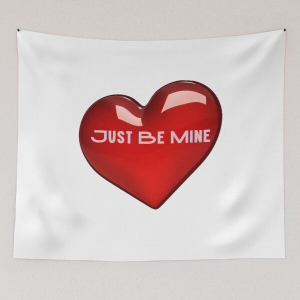 Item preview, Just Be Mine designed and sold by doodle3Dandy.