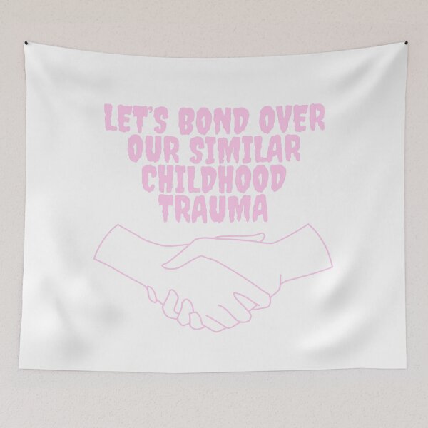 Item preview, Let's Bond Over Our Similar Childhood Trauma Pink designed and sold by EmmaEss.