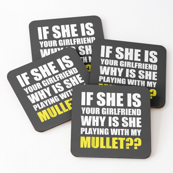 Item preview, If She Is Your Girlfriend Why She Playing With My Mullet Fun designed and sold by MildredGreen.