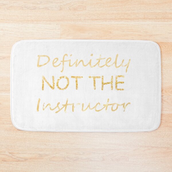 Item preview, Definitely NOT THE Instructor designed and sold by Matt Ballinger.