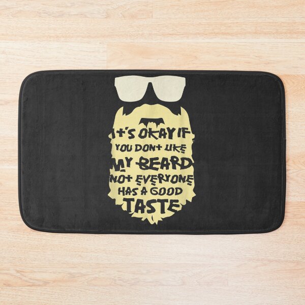 Item preview, It's Ok If You Don't Like My Beard Not Everyone... designed and sold by CatherineRogers.