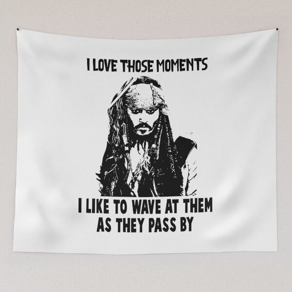 Item preview, Graphic I Love Those Moments Captain Jack I Like To Wave At Them As They Pass By designed and sold by LuisMelissa9.