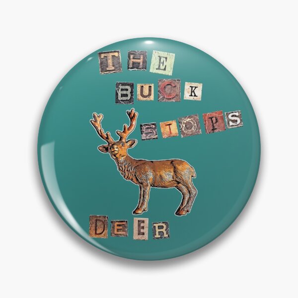 Item preview, The buck stops deer designed and sold by Moxiekingdom.