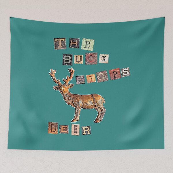 Item preview, The buck stops deer designed and sold by Moxiekingdom.