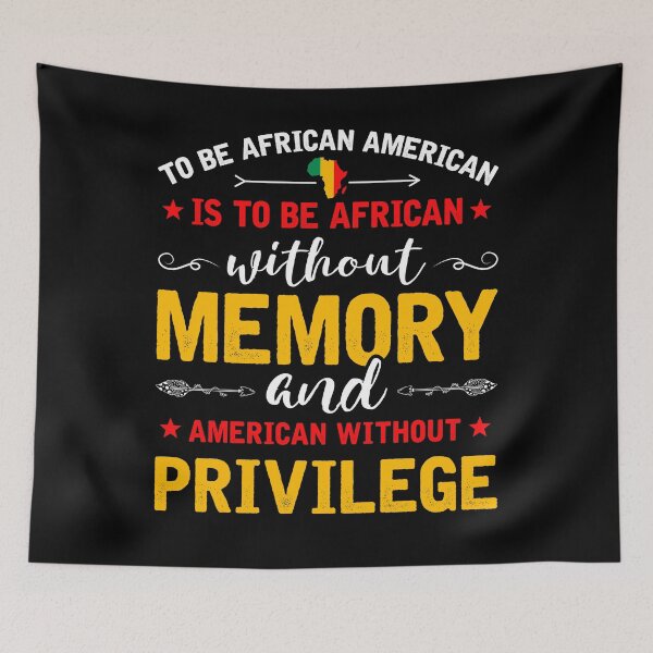 Item preview, African American is to be African Without Memory Black Gifts designed and sold by topdesignarts.
