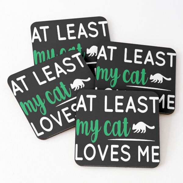 Item preview, At Least My Cat Loves Me designed and sold by WOW TeesAndThings.