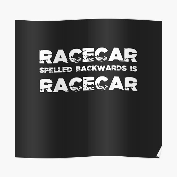 "Racecar Spelled Backwards Funny Car Mechanic Race Car" Poster by