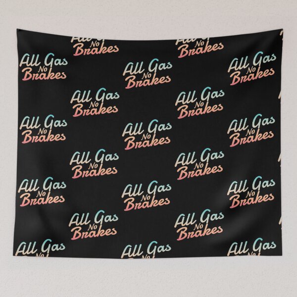 Item preview, All gas no brakes - Funny  designed and sold by KGN  CREATIVITY.