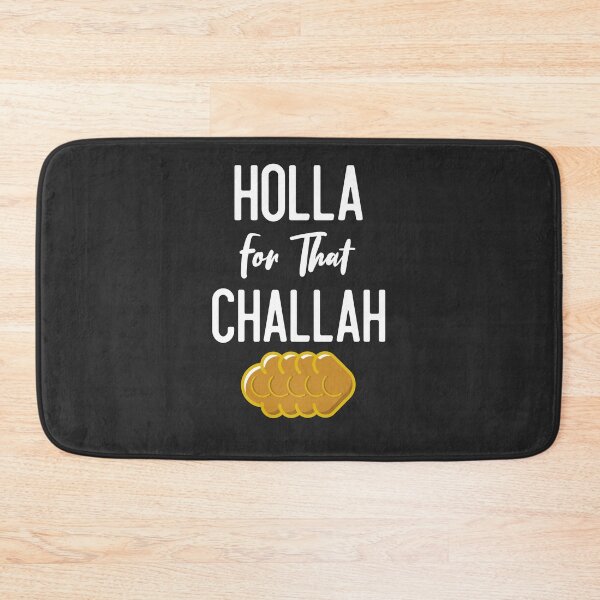 Item preview, Holla For That Challah Baker Gift designed and sold by EricJP.
