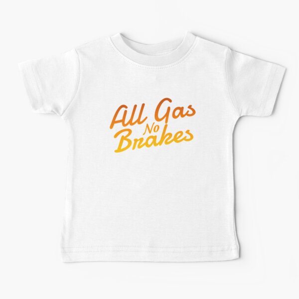 Item preview, All gas no brakes - Funny  designed and sold by KGN  CREATIVITY.