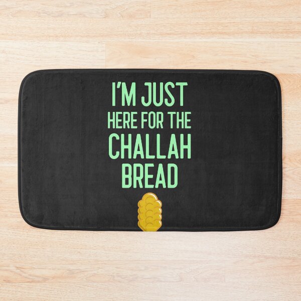 Item preview, I'm Just Here For The Challah Bread Baker Gift designed and sold by EricJP.