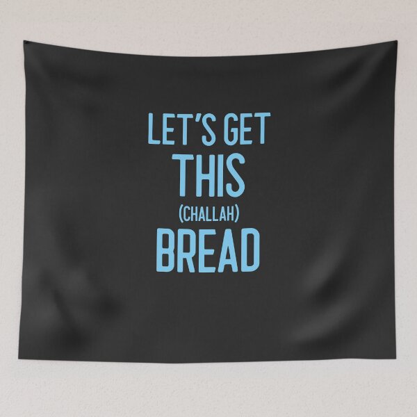Item preview, Let's Get This Challah Bread Baker Gift designed and sold by EricJP.
