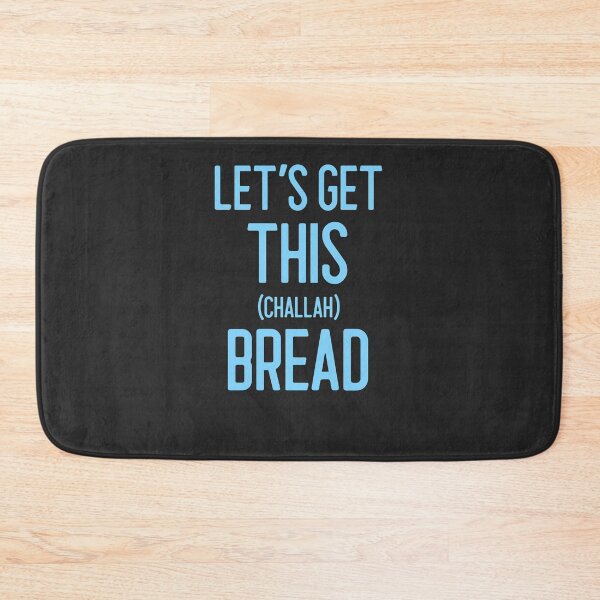 Item preview, Let's Get This Challah Bread Baker Gift designed and sold by EricJP.
