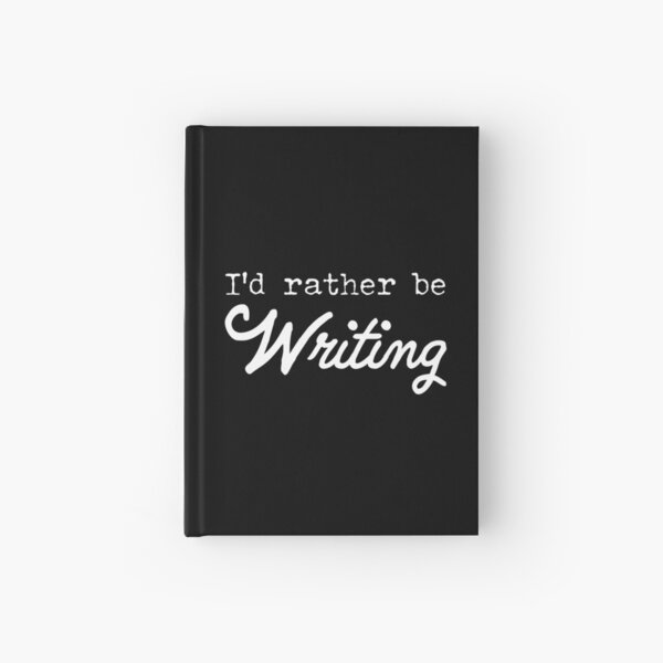 Item preview, I'd rather be writing.  For authors and creative writing designed and sold by Peter Orum.
