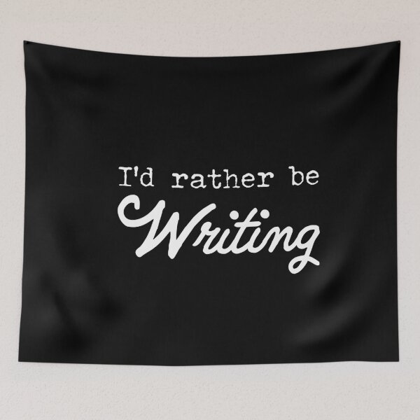 Item preview, I'd rather be writing.  For authors and creative writing designed and sold by Peter Orum.