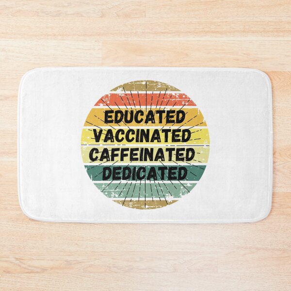 Item preview, Educated Vaccinated Caffeinated Dedicated designed and sold by Rhu Creations.