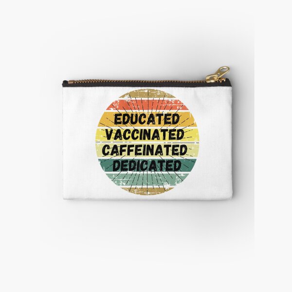 Item preview, Educated Vaccinated Caffeinated Dedicated designed and sold by Rhu Creations.