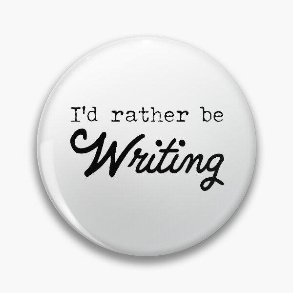 Item preview, I'd rather be writing.  For authors and creative writing designed and sold by Peter Orum.